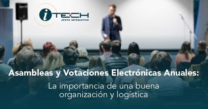 Art asambleas y votaciones electrónicas anuales: la importancia de una buena organización y logística