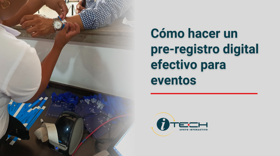 Cómo hacer un pre-registro digital efectivo para eventos